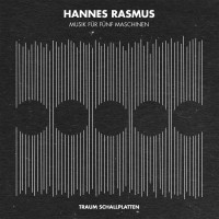 Hannes Rasmus - Musik Für Fünf Maschinen