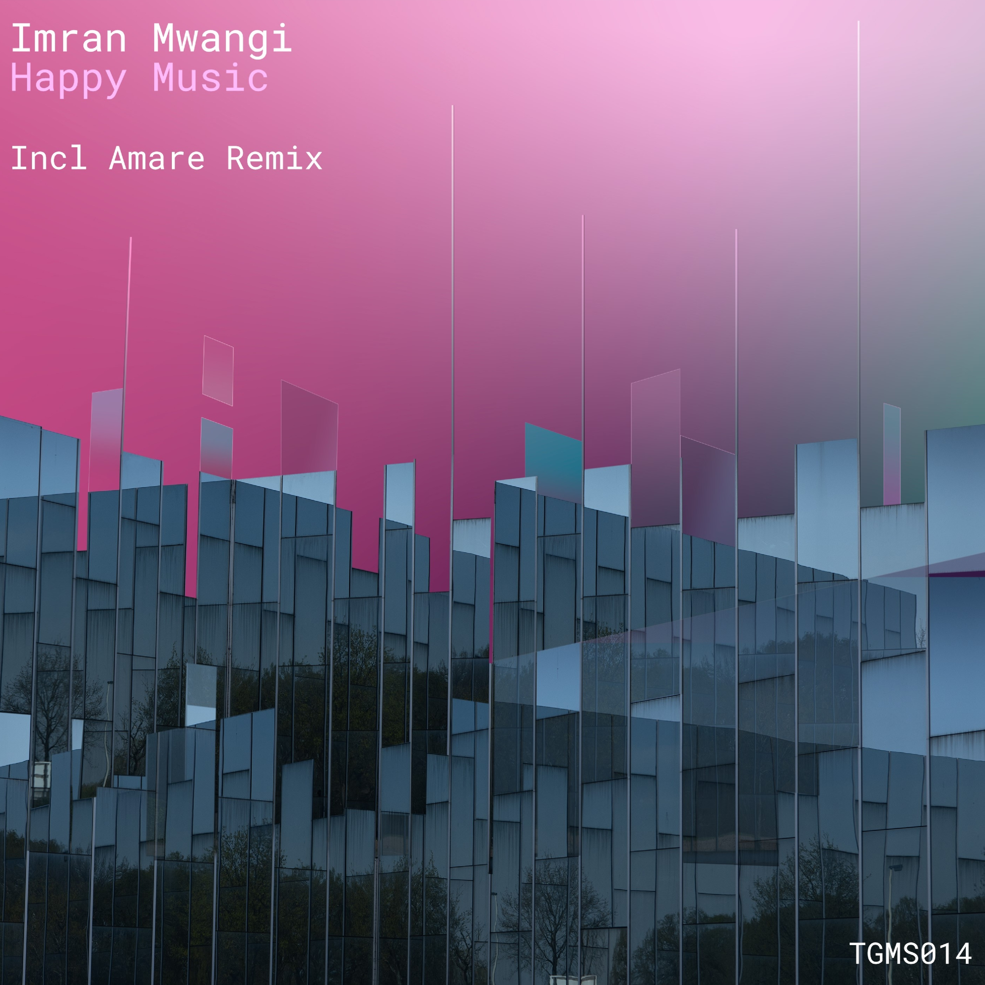 TGMS014 Imran Mwangi - Happy Music (inc Amare remix)