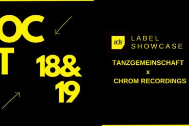 Tanzgemeinschaft & Chrom Recorings hosting a label showcase during Amsterdam Dance Event